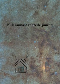 Külasaunast tähtede juurde - Laura Välik