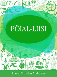 Pöial-Liisi - Ганс Христиан Андерсен