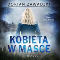 Kobieta w masce, Dorian Zawadzki audiobook. ISDN63472052