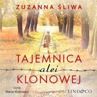 Tajemnica alei Klonowej, Zuzanna Śliwa audiobook. ISDN63472072