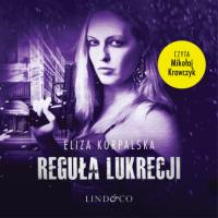 Reguła Lukrecji, Eliza Korpalska audiobook. ISDN63472097