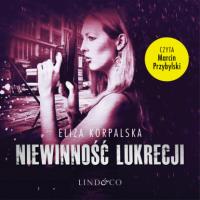 Niewinność Lukrecji, Eliza Korpalska audiobook. ISDN63472102