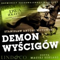 Demon wyścigów - Stanisław Antoni Wotowski