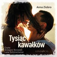 Tysiąc kawałków, Anna Ziobro książka audio. ISDN63472182