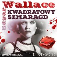 Kwadratowy szmaragd, Edgar  Wallace audiobook. ISDN63472342