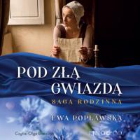 Pod złą gwiadzą, Ewa Popławska książka audio. ISDN63472402