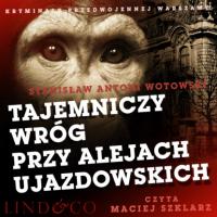 Tajemniczy wróg przy Alejach Ujazdowskich,  książka audio. ISDN63472472