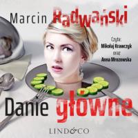 Danie główne, Marcin Radwański książka audio. ISDN63472487