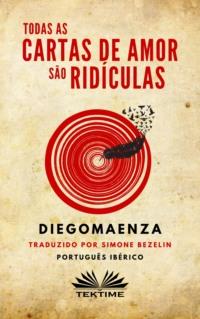 Todas As Cartas De Amor São Ridículas, Diego Maenza audiobook. ISDN63532881