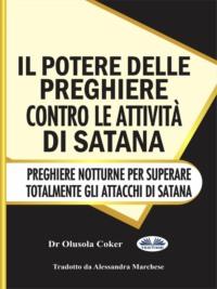 Il Potere Delle Preghiere Contro Le Attività Di Satana,  аудиокнига. ISDN63532911