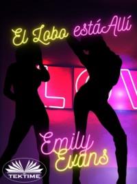 El Lobo Está Allí, Emily  Evans audiobook. ISDN63533126