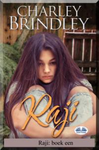 Raji: Boek Een - Charley Brindley
