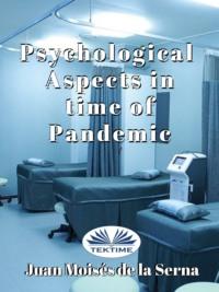 Psychological Aspects In Time Of Pandemic, Juan Moises De La Serna audiobook. ISDN63533456