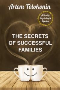 The Secrets of Successful Families, Артема Толоконина książka audio. ISDN63540192