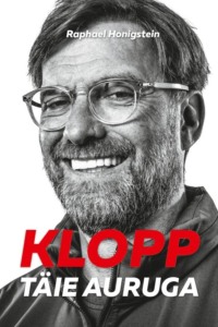 Klopp. Täie auruga - Raphael Honigstein