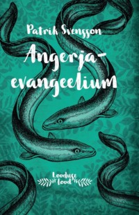 Angerjaevangeelium - Patrik Svensson