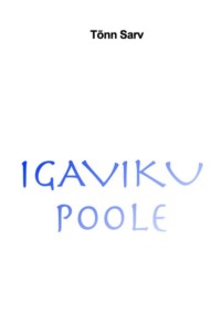 Igaviku poole - Tõnn Sarv