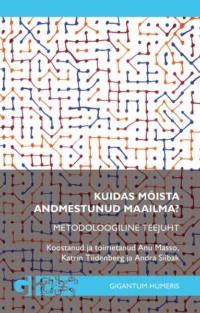 Kuidas mõista andmestunud maailma, Anto Aasa, Mare Ainsaar, Mai Beilmann, Marju Himma Muischnek, audiobook. ISDN63643545