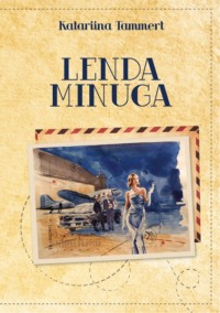 Lenda minuga - Katariina Tammert