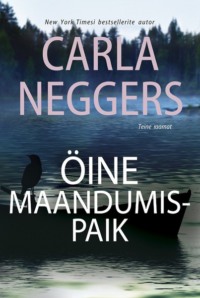 Öine maandumispaik. Teine raamat, Carla  Neggers audiobook. ISDN63734920