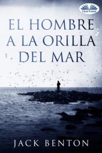 El Hombre A La Orilla Del Mar,  Hörbuch. ISDN63807831