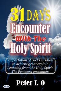 31 Days Encounter With The Holy Spirit,  audiobook. ISDN63807856