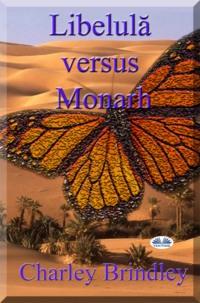 Libelulă Versus Monarh - Charley Brindley