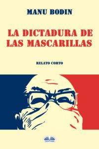 La Dictadura De Las Mascarillas,  książka audio. ISDN63808116