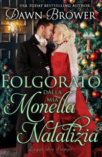 Folgorato Dalla Mia Monella Natalizia, Dawn  Brower książka audio. ISDN63808306