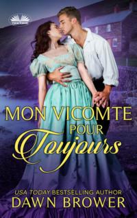 Mon Vicomte Pour Toujours, Dawn  Brower Hörbuch. ISDN63808316