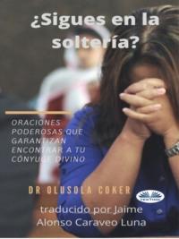 ¿Sigues En La Soltería?,  audiobook. ISDN63808611