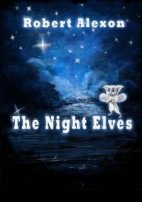 The Night Elves - Robert Alexon