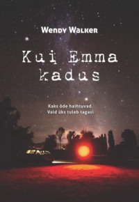 Kui Emma kadus - Wendy Walker