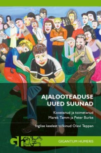 Ajalooteaduse uued suunad - Koostanud Ja Toimetanud Marek Tamm Ja Peter Burke