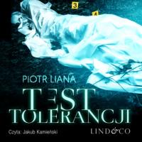 Test tolerancji, Piotr Liana książka audio. ISDN63995891