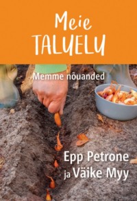 Meie taluelu Memme nõuanded - Epp Petrone