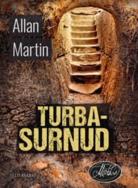 Turbasurnud - Allan Martin