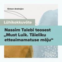 Lühikokkuvõte Nassim Talebi teosest «Must luik. Täieliku etteaimamatuse mõju»,  аудиокнига. ISDN64181040