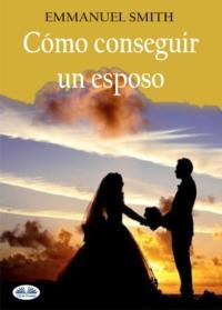 Cómo Conseguir Un Esposo,  książka audio. ISDN64262922
