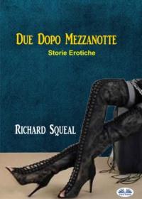 Due Dopo Mezzanotte, Richard  Squeal Hörbuch. ISDN64262982