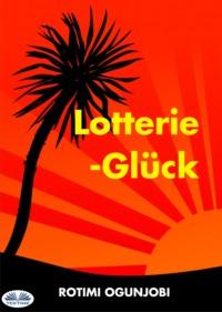 Lotterie-Glück, Rotimi Ogunjobi książka audio. ISDN64263027