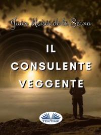 Il Consulente Veggente, Juan Moises De La Serna audiobook. ISDN64263037