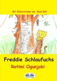 Freddie Schlaufuchs, Rotimi Ogunjobi książka audio. ISDN64263287