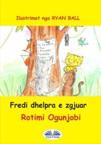 Fredi Dhelpra E Zgjuar, Rotimi Ogunjobi audiobook. ISDN64263322