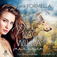 Płacz wilka, Ewa Formella аудиокнига. ISDN64353966