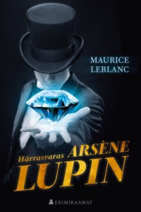 Härrasvaras Arsène Lupin - Морис Леблан