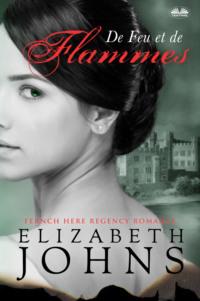 De Feu Et De Flammes, Elizabeth Johns audiobook. ISDN64616622