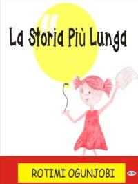 La Storia Più Lunga, Rotimi Ogunjobi książka audio. ISDN64616702