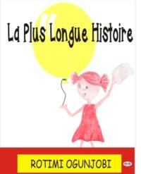 La Plus Longue Histoire, Rotimi Ogunjobi książka audio. ISDN64616707