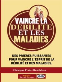 Vaincre La Débilité Et Les Maladies,  książka audio. ISDN64616822